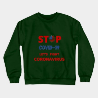 Lets Fight Coronavirus Crewneck Sweatshirt